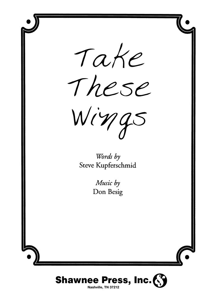 Take These Wings (SSA)
